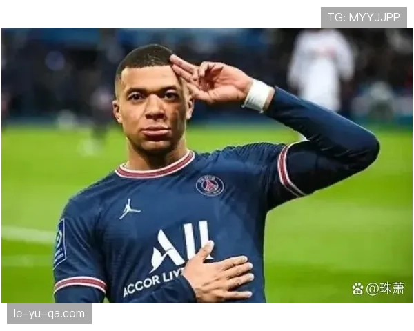 姆巴佩诠释现代足球新标杆：身体素质与技术的完美融合