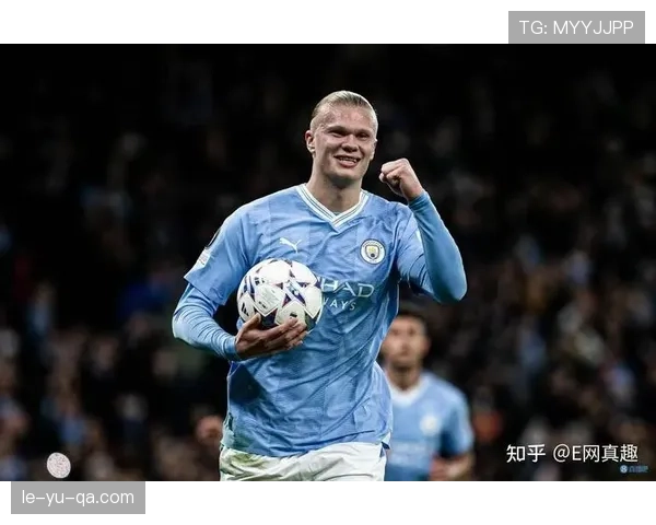 哈兰德延续火热状态，强势助球队逆转取胜