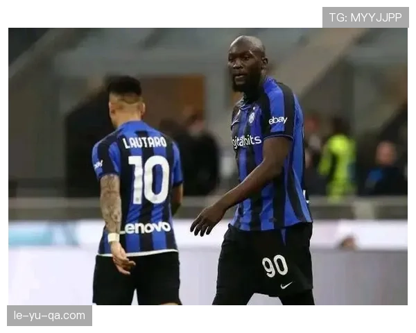 劳塔罗与卢卡库的战术依赖关系分析